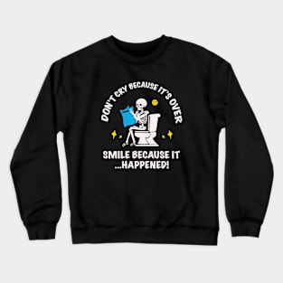 Motivation, Funny - Interesting skeleton costumes, toilet funny Crewneck Sweatshirt